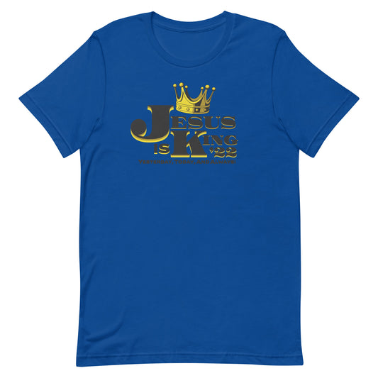 Jesus Is King 2022! Yesterday, Today, And Always T-Shirt!